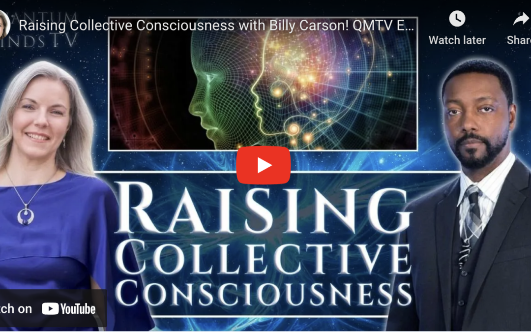 Raising Collective Consciousness with Billy Carson – Ep 3